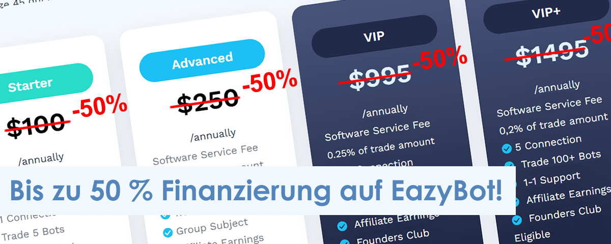 Preistabelle mit Starter-, Advanced-, VIP- und VIP+-Tarifen mit Jahresgebühren und 50 % Rabatt. Der Text am unteren Rand lautet auf Deutsch: "Bis zu 50 % Finanzierung auf EazyBot!.