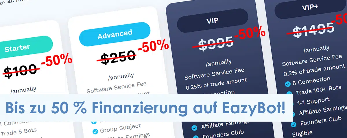 Preistabelle mit Starter-, Advanced-, VIP- und VIP+-Tarifen mit Jahresgebühren und 50 % Rabatt. Der Text am unteren Rand lautet auf Deutsch: "Bis zu 50 % Finanzierung auf EazyBot!.